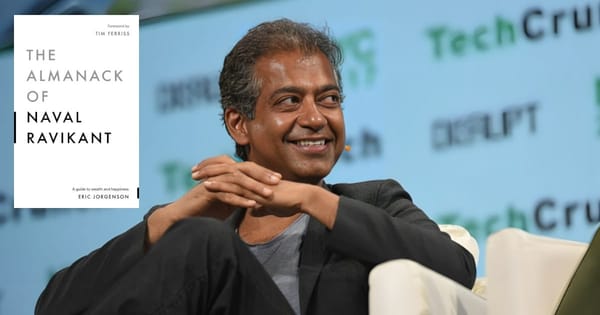 Book Summary - The Almanack of Naval Ravikant